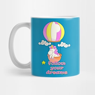 Follow your dreams Mug